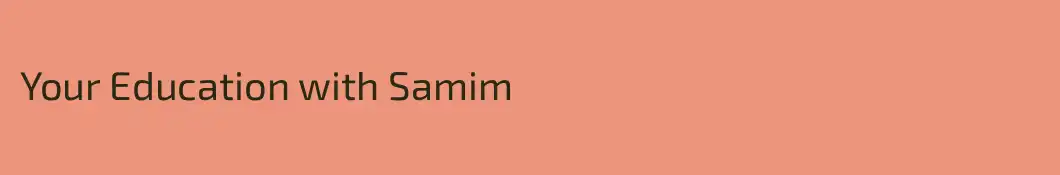 Your Education with Samim
